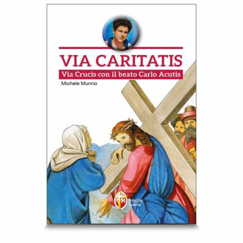 Via Caritatis. Droga Krzyżowa z Błogosławionym Karolem Acutisem